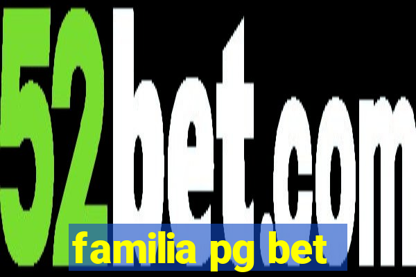 familia pg bet